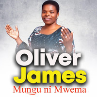 Oliver James - Mungu Ni Mwema