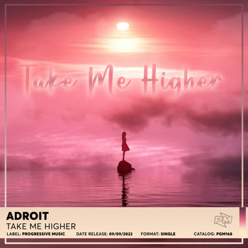 Adroit - Take Me Higher