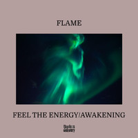 Flame - Feel The Energy (Awakeinig)