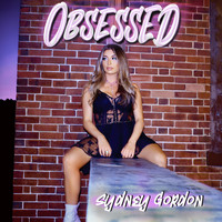 Sydney Gordon - Obsessed