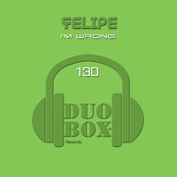Felipe - I’m Wrong