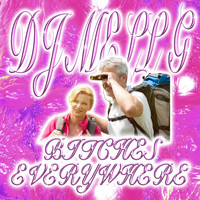DJ Mell G - B1TCHES EVERYWHERE (Explicit)
