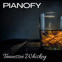 Pianofy - Tennessee Whiskey