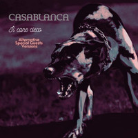 Casablanca - Il cane cieco (Alternative Special Guests Versions)