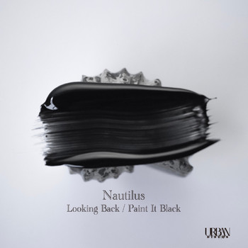 Nautilus - Looking Back / Paint It Black