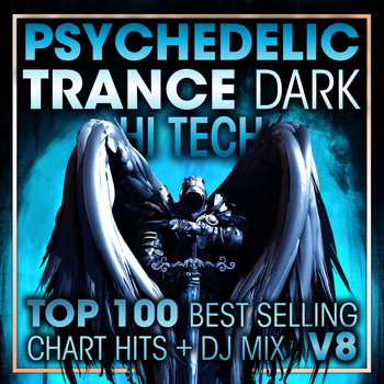 DoctorSpook, Goa Doc, Psytrance - Psychedelic Trance Dark Hi Tech Top 100 Best Selling Chart Hits + DJ Mix V8