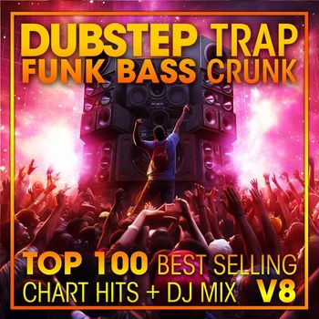 DoctorSpook, Dubstep Spook, Dubstep - Dubstep Trap Funk Bass Crunk Top 100 Best Selling Chart Hits + DJ Mix V8 (Explicit)