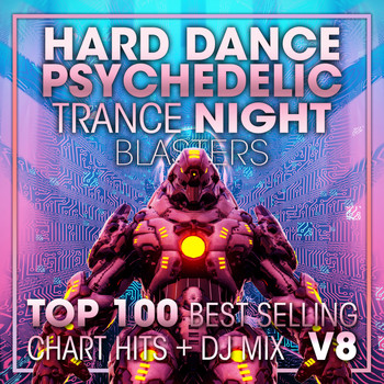 DoctorSpook, Goa Doc, Psytrance - Hard Dance Psychedelic Trance Night Blasters Top 100 Best Selling Chart Hits + DJ Mix v8