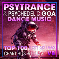 DoctorSpook, Goa Doc, Psytrance - Psy Trance & Psychedelic Goa Dance Music Top 100 Best Selling Chart Hits + DJ Mix V8