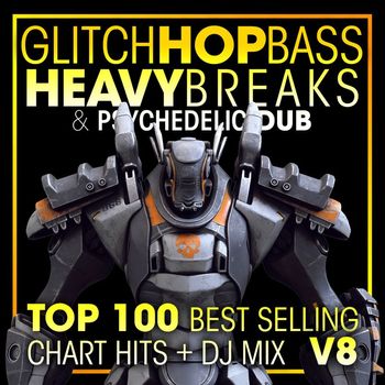 DoctorSpook, Dubstep Spook, Dubstep - Glitch Hop, Bass Heavy Breaks & Psychedelic Dub Top 100 Best Selling Chart Hits + DJ Mix V8
