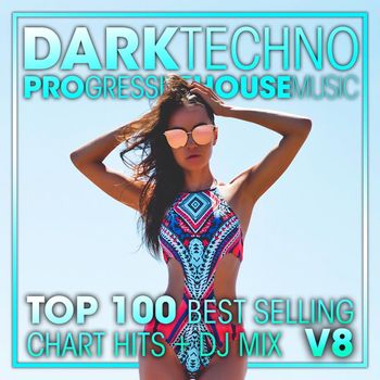 DoctorSpook, Goa Doc, Techno Hits - Dark Techno & Progressive House Music Top 100 Best Selling Chart Hits + DJ Mix V8