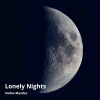 Stefan Mendez - Lonely Nights