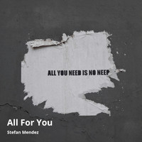Stefan Mendez - All for You