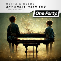 Metta & Glyde - Anywhere with You