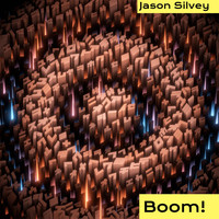 Jason Silvey - Boom!