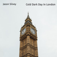 Jason Silvey - Cold Dark Day in London