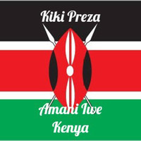 Kiki Preza - Amani Iwe Kenya