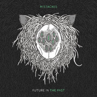 Mistackes - Future in the Past (Explicit)
