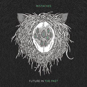 Mistackes - Future in the Past (Explicit)