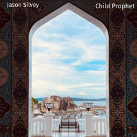 Jason Silvey - Child Prophet