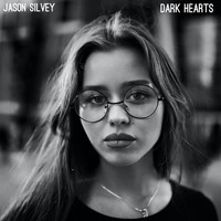 Jason Silvey - Dark Hearts