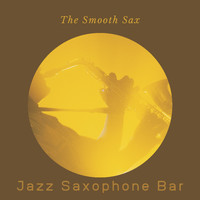Jazz Saxophone Bar - The Smooth Sax