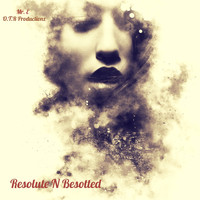 Mr. E - Resolute N Besotted (Explicit)