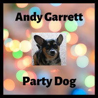 Andy Garrett - Party Dog (Dance Hit) (Dance Hit)