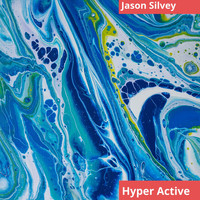 Jason Silvey - Hyper Active