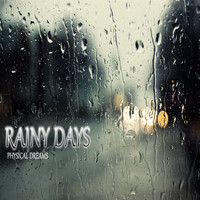 Physical Dreams - Rainy Days
