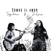 Zai Esparza - Somos el Amor (feat. Tortuga de Tierra) (feat. Tortuga de Tierra) (feat. Tortuga De Tierra)