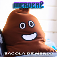 Merderê - Sacola De Merda (Explicit)