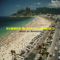 Jacob Do Bandolim - Summer in Rio De Janeiro