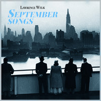 Lawrence Welk - September Songs