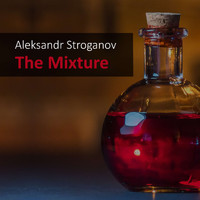 Aleksandr Stroganov - The Mixture