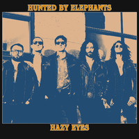 Hunted by Elephants - Hazy Eyes