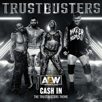 All Elite Wrestling & Mikey Rukus - Cash In (The Trustbusters Theme)