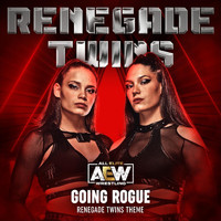 All Elite Wrestling & Mikey Rukus - Going Rogue (Renegade Twins Theme)