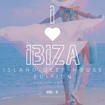 Various Artists - I Love Ibiza (Island Deep-House Edition), Vol. 2