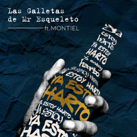 Las Galletas de Mr. Esqueleto - Ya Estoy Harto (feat. Montiel)