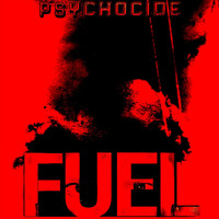 Psychocide - Fuel