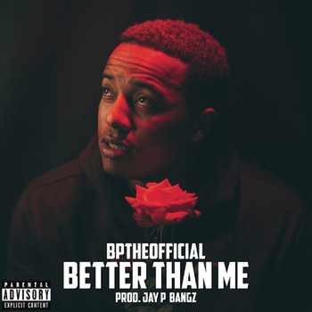 BPTHEOFFICIAL - Better Than Me (Explicit)