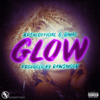Bptheofficial & Dmac - Glow (Explicit)