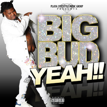 Big Bud - Yeah (Explicit)