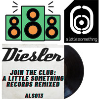 Diesler - Join The Club: A Little Something Records Remixed