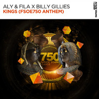 Aly & Fila - Kings (FSOE750 Anthem)