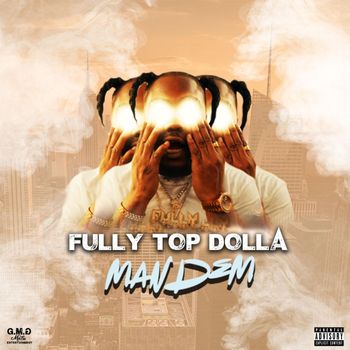 Fully Top Dolla - ManDEM (Explicit)