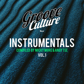Micky More & Andy Tee - Groove Culture Instrumentals, Vol. 1 (Compiled By Micky More & Andy Tee)