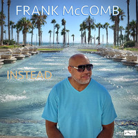 Frank McComb - Instead
