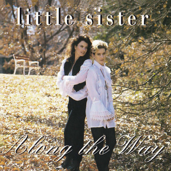 Little Sister - Along the Way
